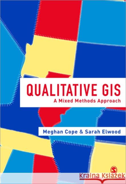 Qualitative GIS: A Mixed Methods Approach Cope, Meghan 9781412945660