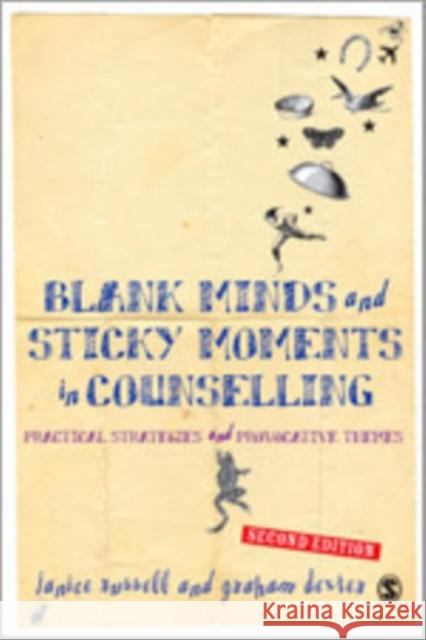 Blank Minds and Sticky Moments in Counselling: Practical Strategies and Provocative Themes Dexter, Janice 9781412945769 Sage Publications (CA)