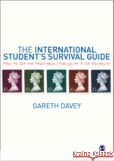 The International Student′s Survival Guide: How to Get the Most from Studying at a UK University Davey, Gareth 9781412946018 Sage Publications