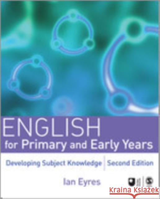 English for Primary and Early Years: Developing Subject Knowledge Eyres, Ian 9781412946070