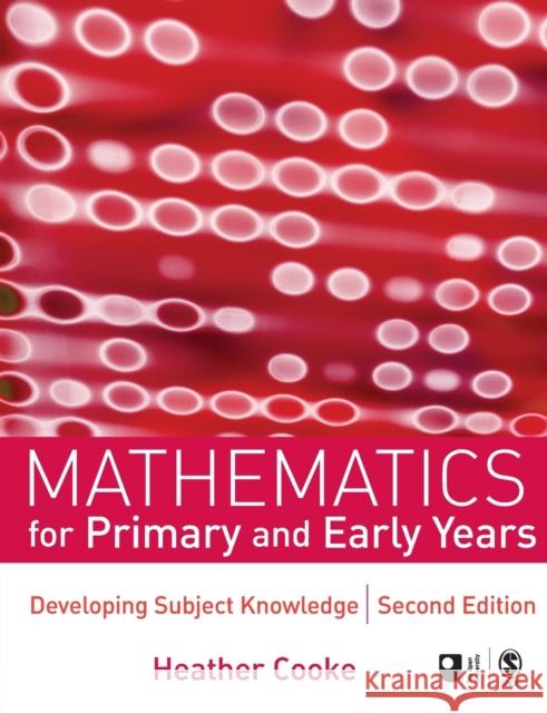 Mathematics for Primary and Early Years Cooke, Heather 9781412946100 0