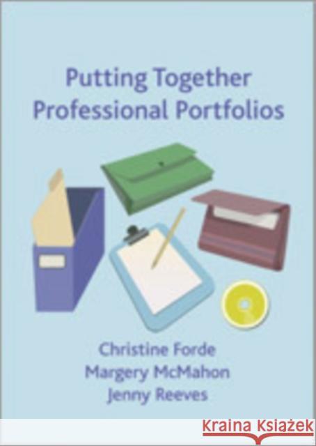 Putting Together Professional Portfolios Christine Forde Jenny Reeves Margery McMahon 9781412946698
