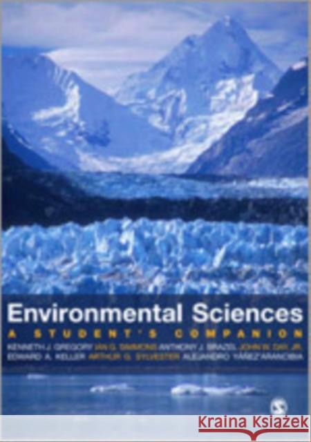 Environmental Sciences: A Student′s Companion Gregory, Kenneth J. 9781412947046 Sage Publications