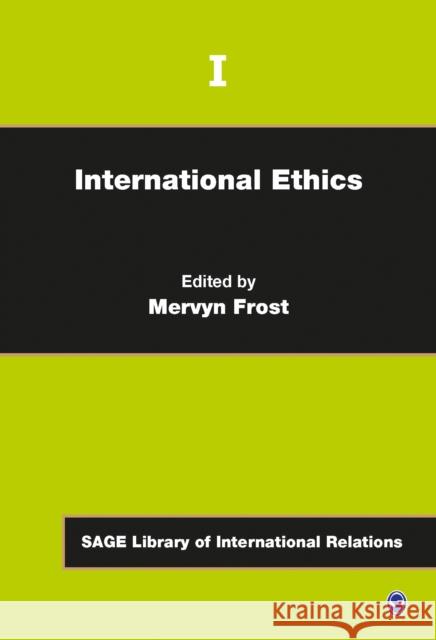 International Ethics Mervyn Frost 9781412947206 Sage Publications (CA)