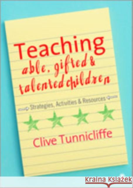 Teaching Able, Gifted and Talented Children: Strategies, Activities and Resources Tunnicliffe, Clive 9781412947664 Sage Publications (CA)