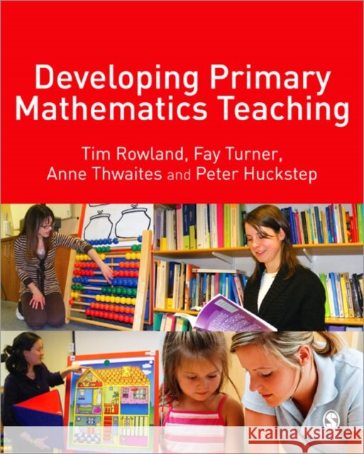 developing primary mathematics teaching: reflecting on practice with the knowledge quartet  Rowland, Tim 9781412948487