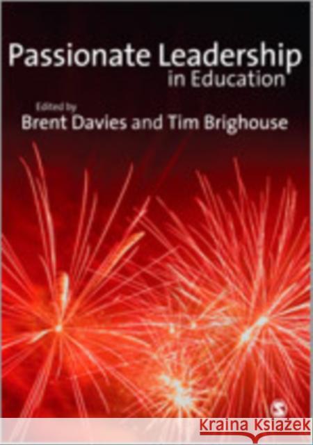 Passionate Leadership in Education Tim Brighouse Brent Davies 9781412948616 Paul Chapman Publishing
