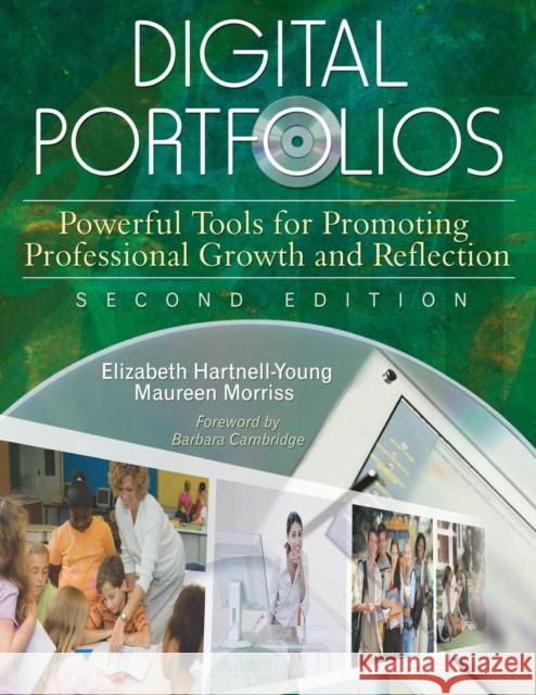 Digital Portfolios: Powerful Tools for Promoting Professional Growth and Reflection Hartnell-Young, Elizabeth 9781412949309