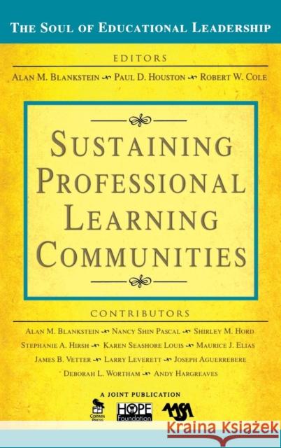 Sustaining Professional Learning Communities Alan M. Blankstein Paul D. Houston Robert W. Cole 9781412949378 Corwin Press
