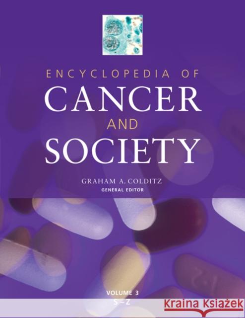 Encyclopedia of Cancer and Society Graham A. Colditz 9781412949897 Sage Publications