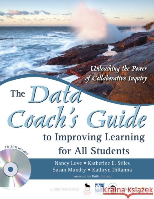 the data coach′s guide to improving learning for all students: unleashing the power of collaborative inquiry  Love, Nancy B. 9781412950015