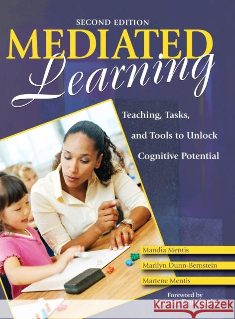 Mediated Learning: Teaching, Tasks, and Tools to Unlock Cognitive Potential Mentis, Mandia 9781412950695