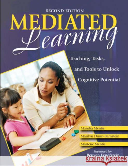 Mediated Learning: Teaching, Tasks, and Tools to Unlock Cognitive Potential Mentis, Mandia 9781412950701