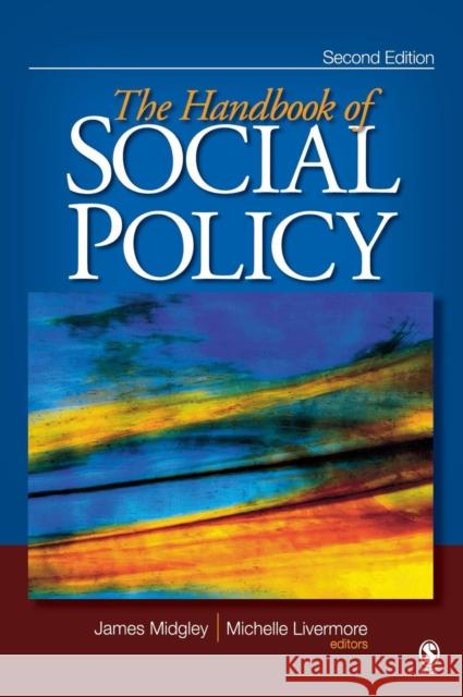 The Handbook of Social Policy James Midgley 9781412950763