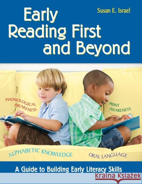 Early Reading First and Beyond: A Guide to Building Early Literacy Skills Israel, Susan E. 9781412951029 Corwin Press
