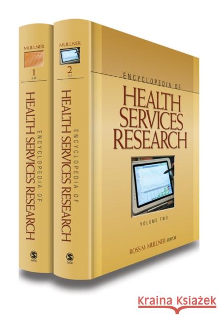 Encyclopedia of Health Services Research Ross M. Mullner 9781412951791 Sage Publications (CA)