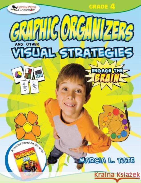Engage the Brain: Graphic Organizers and Other Visual Strategies, Grade Four Marcia L. Tate 9781412952286 Corwin Press