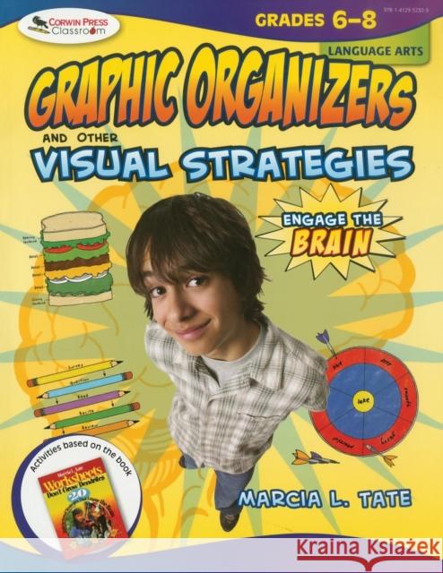 Engage the Brain: Graphic Organizers and Other Visual Strategies, Language Arts, Grades 6-8 Marcia L. Tate 9781412952309 Corwin Press