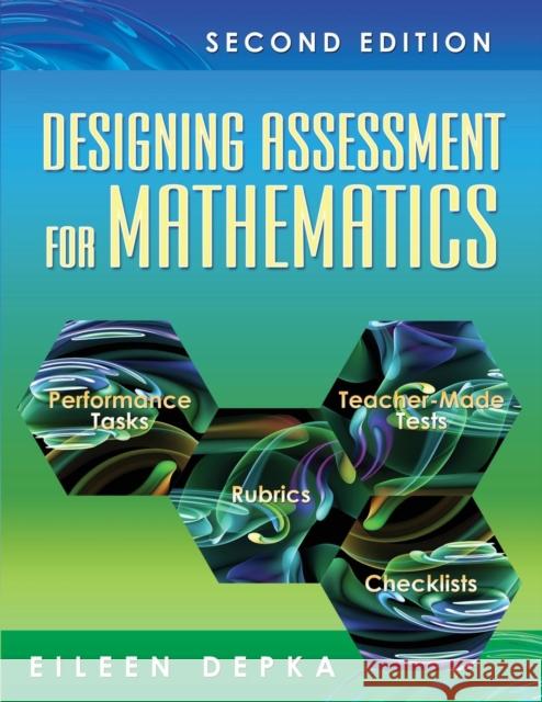 Designing Assessment for Mathematics Eileen Depka 9781412952750 Corwin Press