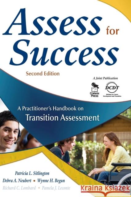 Assess for Success: A Practitioner′s Handbook on Transition Assessment Sitlington, Patricia 9781412952804 Corwin Press