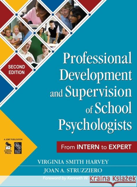 Professional Development and Supervision of School Psychologists: From Intern to Expert Harvey, Virginia Smith 9781412953269 Corwin Press