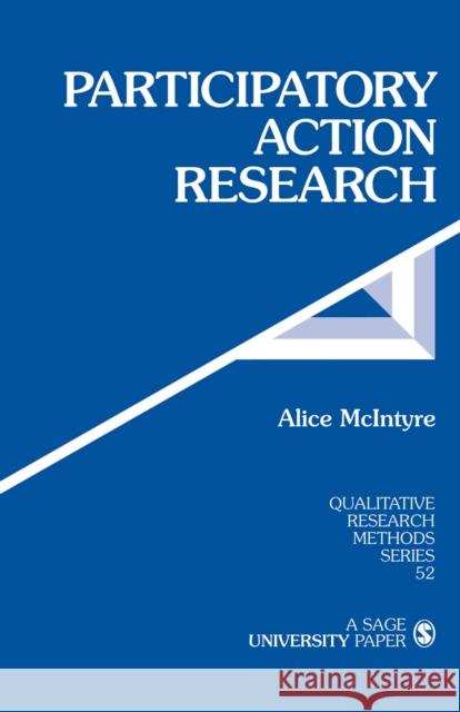 Participatory Action Research Alice McIntyre 9781412953665 Sage Publications
