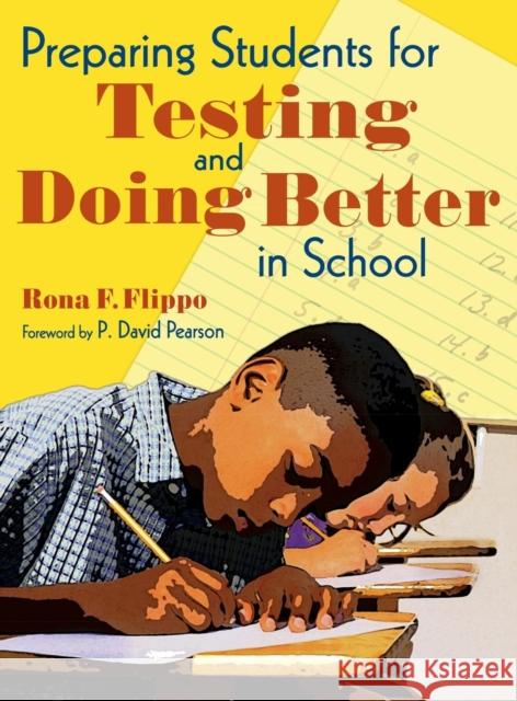 Preparing Students for Testing and Doing Better in School Rona F. Flippo 9781412953733