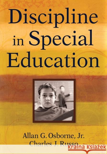 Discipline in Special Education Allan Gurney Osborne Charles J. Russo 9781412955119 Corwin Press