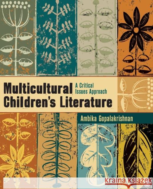 Multicultural Children's Literature: A Critical Issues Approach Gopalakrishnan, Ambika G. 9781412955225 0