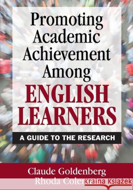 Promoting Academic Achievement Among English Learners: A Guide to the Research Goldenberg, Claude 9781412955492 Corwin Press