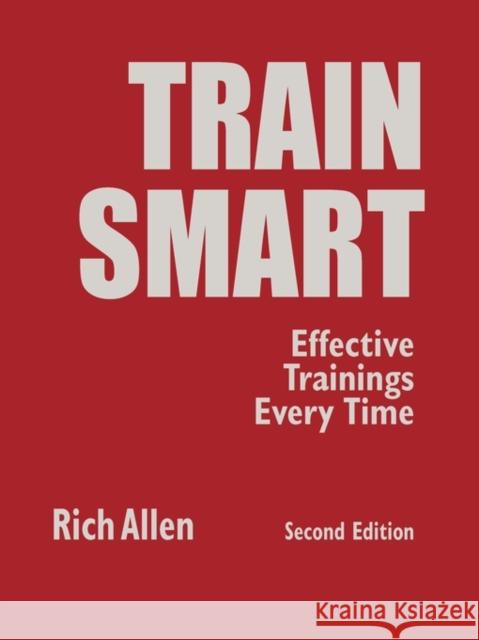 Trainsmart: Effective Trainings Every Time Allen, Rich 9781412955775 Corwin Press