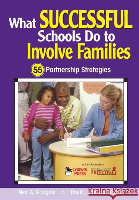 What Successful Schools Do to Involve Families: 55 Partnership Strategies Glasgow, Neal A. 9781412956048