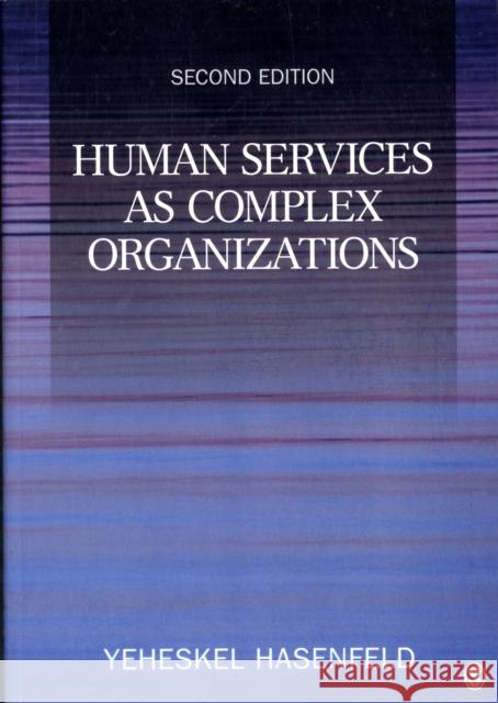 Human Services as Complex Organizations Y Hasenfeld 9781412956949 0