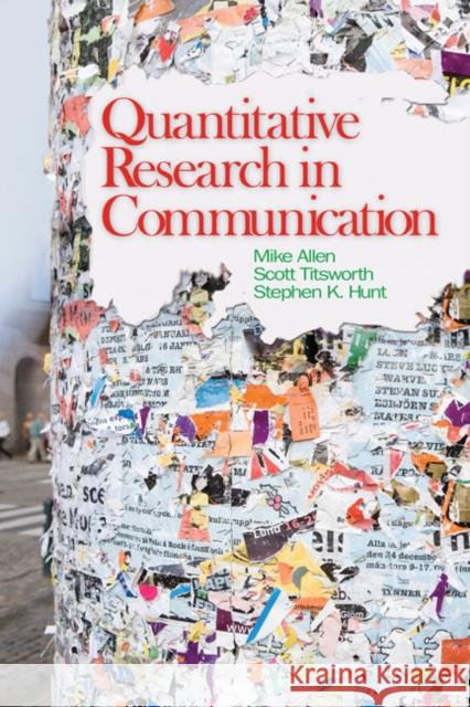 Quantitative Research in Communication B. Scott Titsworth Stephen K. Hunt 9781412956963 SAGE PUBLICATIONS INC