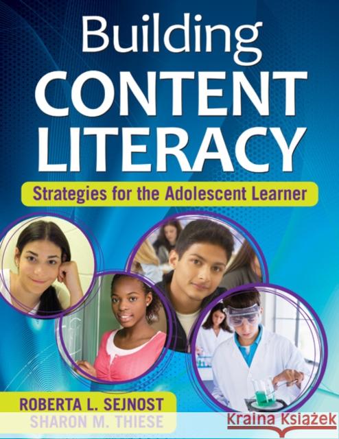 Building Content Literacy: Strategies for the Adolescent Learner Sejnost, Roberta L. 9781412957151 Corwin Press