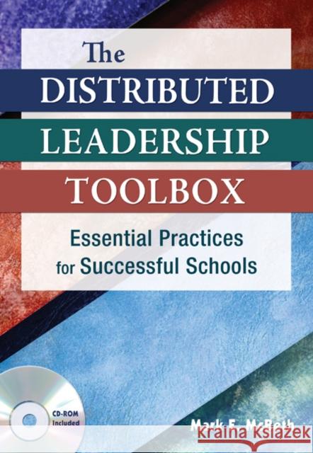 the distributed leadership toolbox: essential practices for successful schools  McBeth, Mark E. 9781412957175