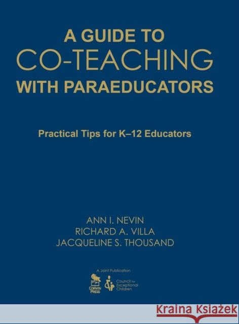A Guide to Co-Teaching with Paraeducators: Practical Tips for K-12 Educators Nevin, Ann I. 9781412957632 Corwin Press