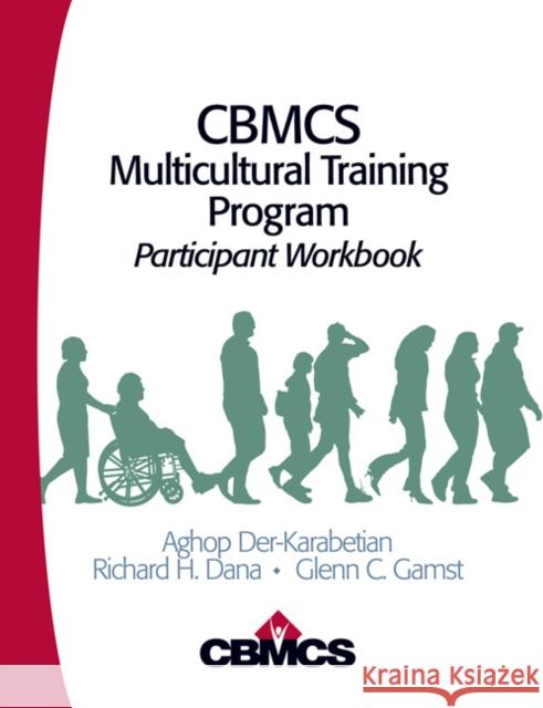 CBMCS Multicultural Training Program: Participant Workbook Der-Karabetian, Aghop 9781412959452