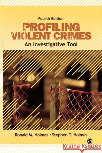 Profiling Violent Crimes: An Investigative Tool Holmes, Ronald M. 9781412959971 Sage Publications (CA)