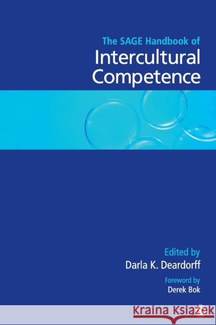 The SAGE Handbook of Intercultural Competence Darla K. Deardorff 9781412960458 Sage Publications (CA)