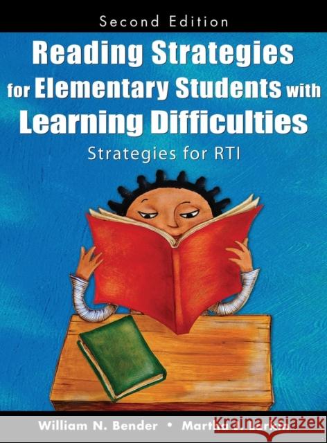 Reading Strategies for Elementary Students with Learning Difficulties: Strategies for Rti Bender, William N. 9781412960687 Corwin Press