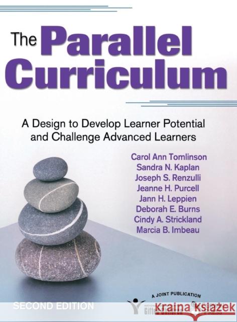 The Parallel Curriculum: A Design to Develop Learner Potential and Challenge Advanced Learners Tomlinson, Carol Ann 9781412961301