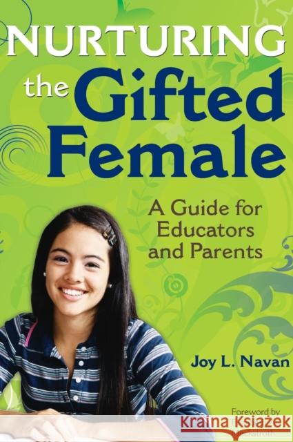 Nurturing the Gifted Female: A Guide for Educators and Parents Navan, Joy 9781412961363 Corwin Press