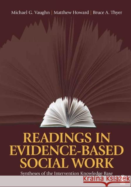 Readings in Evidence-Based Social Work: Syntheses of the Intervention Knowledge Base Vaughn, Michael G. 9781412963244 Sage Publications (CA)