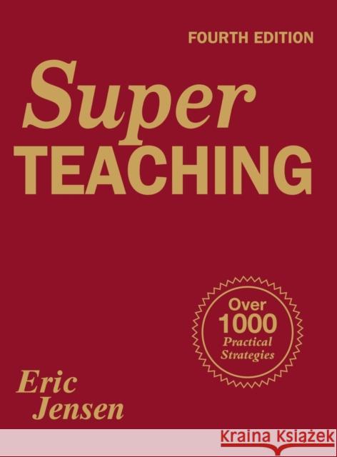 Super Teaching: Over 1000 Practical Strategies Jensen, Eric P. 9781412963312 Corwin Press