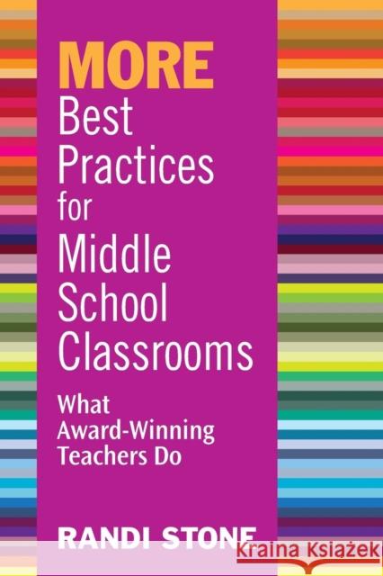 MORE Best Practices for Middle School Classrooms: What Award-Winning Teachers Do Sofman, Randi B. 9781412963428 Corwin Press