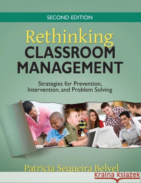Rethinking Classroom Management: Strategies for Prevention, Intervention, and Problem Solving Belvel, Patricia L. Sequeira 9781412963480 Corwin Press