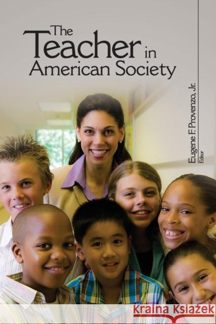 The Teacher in American Society Provenzo, Eugene F. 9781412965934
