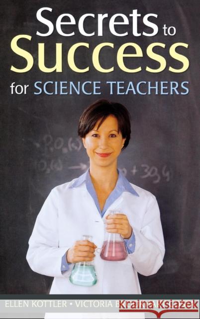 Secrets to Success for Science Teachers Ellen Kottler Victoria Brookhart Costa 9781412966252