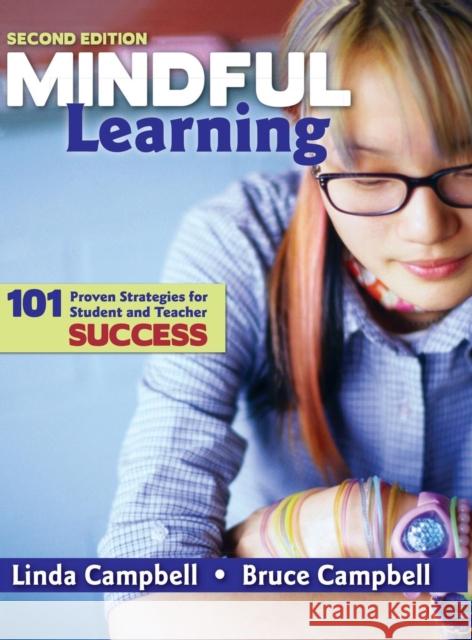 Mindful Learning: 101 Proven Strategies for Student and Teacher Success Campbell, Linda M. 9781412966924